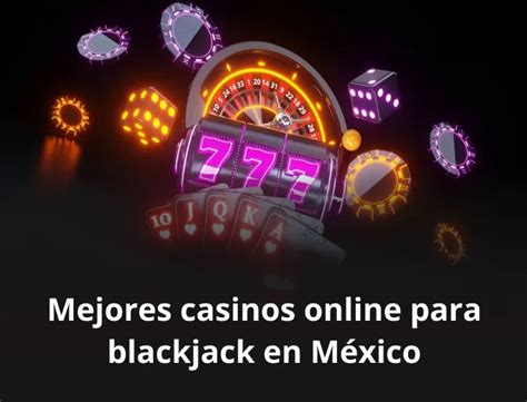 los mejores casinos online de mexico|Top 10 Casinos para Jugar Online en México ️ 2024.